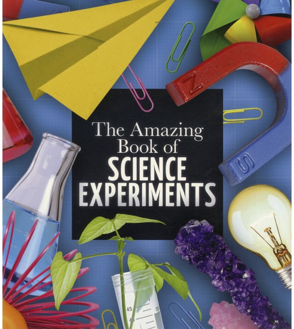 Amazing Book of Science Experiments