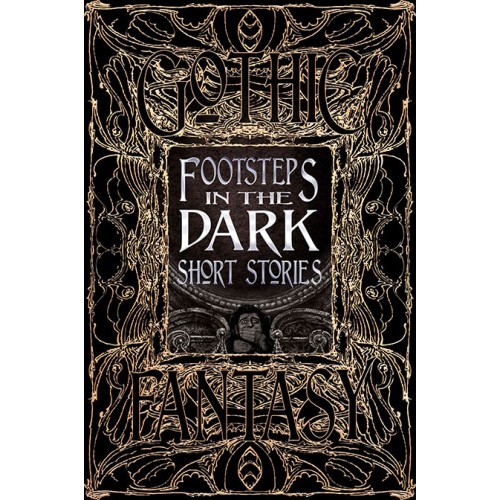 Gothic Fantasy Footsteps in the Dark Short Stories