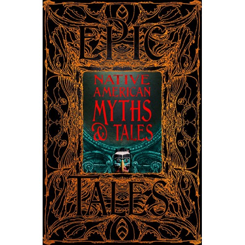 Epic Tales Native American Myths & Tales