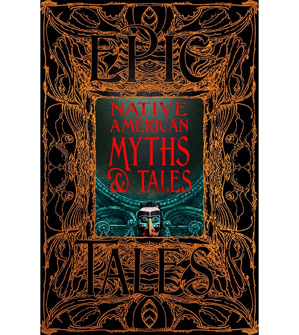 Epic Tales Native American Myths & Tales