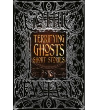 Gothic Fantasy Terrifying Ghosts Short Stories