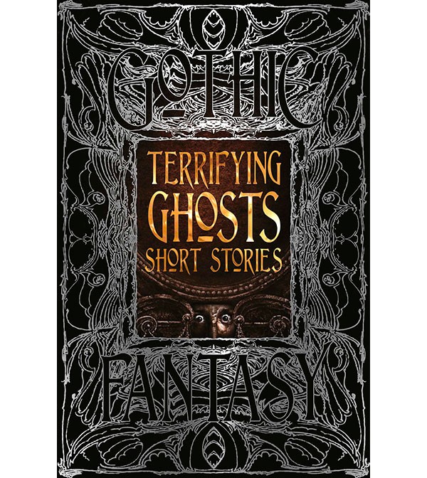Gothic Fantasy Terrifying Ghosts Short Stories