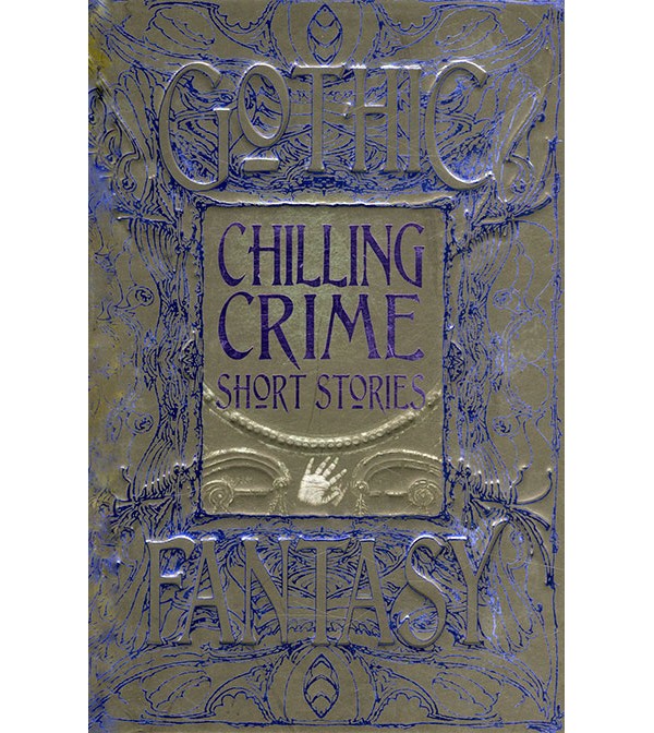 Gothic Fantasy Chilling Crime Short Stories