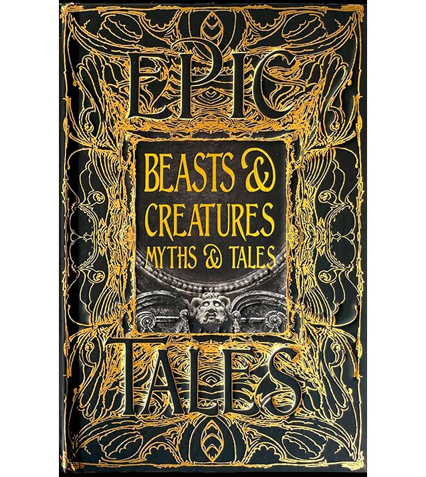 Epic Tales Beasts & Creatures Myths & Tales