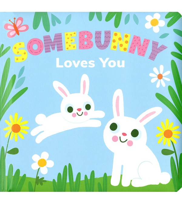 Somebunny Loves You