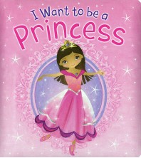 I Want to be a Princess