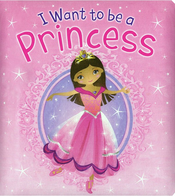 I Want to be a Princess