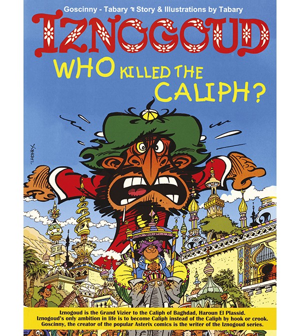 Iznogoud Who Killed the Caliph?