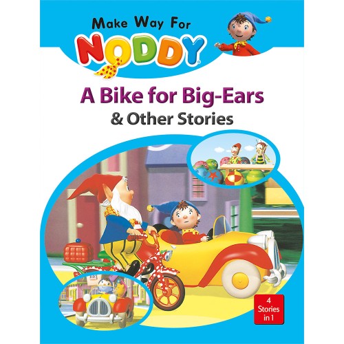 Noddy A Bike for Big-Ears & Other Stories