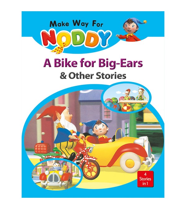 Noddy A Bike for Big-Ears & Other Stories