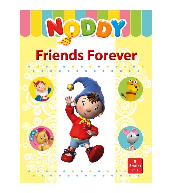 Noddy Friends Forever