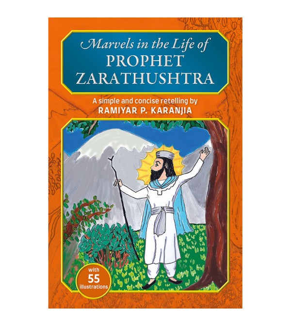 Marvels in the Life of Prophet Zarathushtra