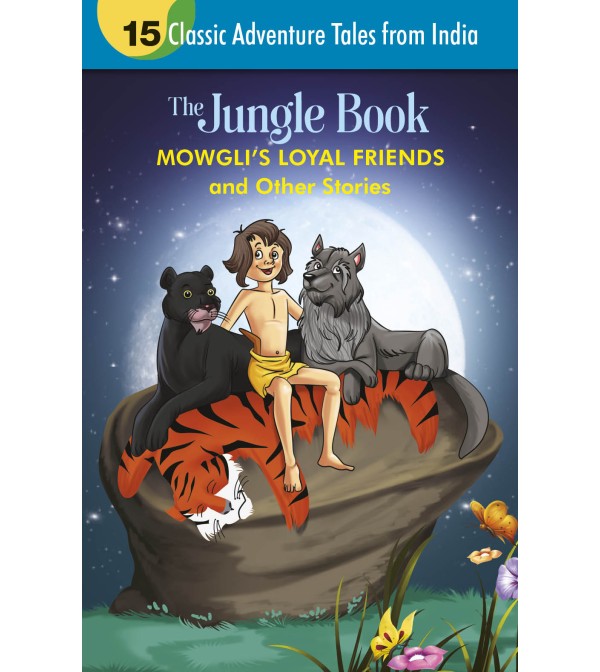 Mowgli's Loyal Friends and Other Stories