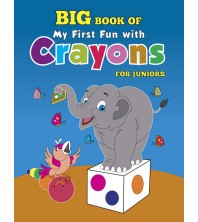 Big Book of My First Fun with Crayons for Juniors