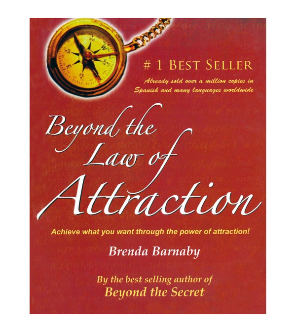 Beyond the Law of Attraction