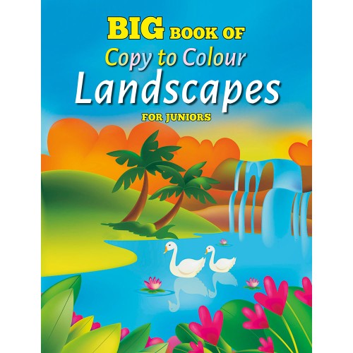 Big Book of Copy To Colour Landscapes for Juniors