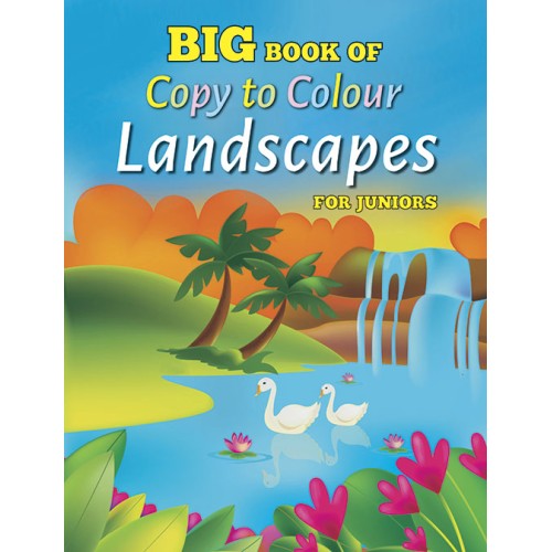 Big Book of Copy To Colour Landscapes for Juniors