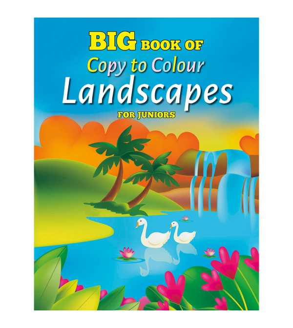 Big Book of Copy To Colour Landscapes for Juniors