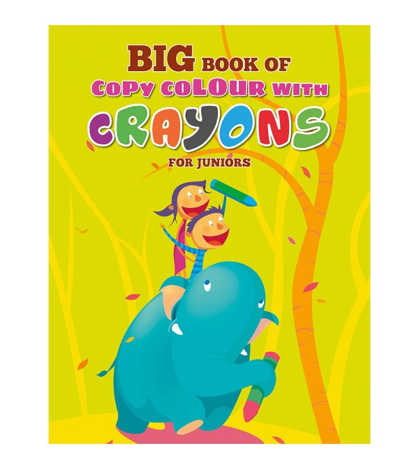 Big Book of Copy Colour with Crayons for Juniors