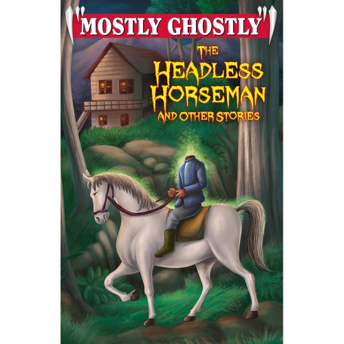 The Headless Horseman and Other Stories