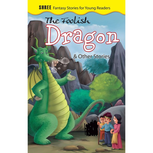 The Foolish Dragon & Other Stories