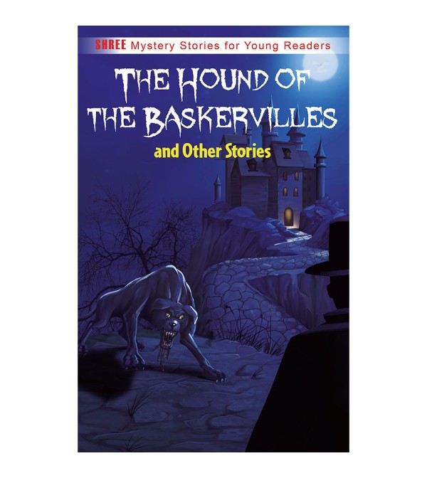 The Hound of The Baskervilles and Other Stories