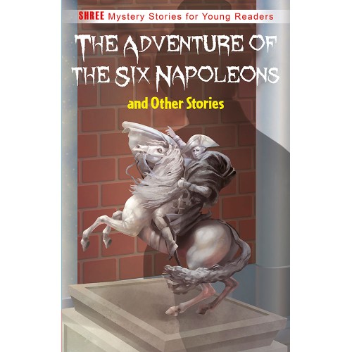 The Adventure of The Six Napoleons and Other Stories