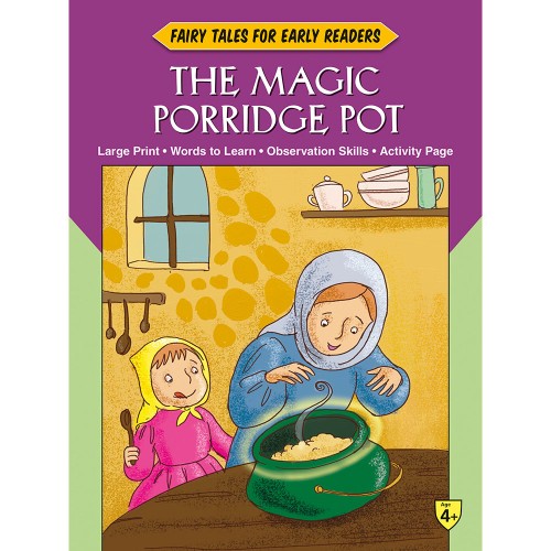 Fairy Tales Early Readers The Magic Porridge Pot