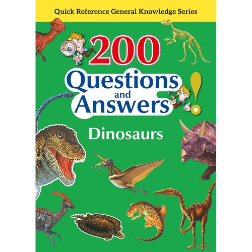 200 Questions and Answers Dinosaurs