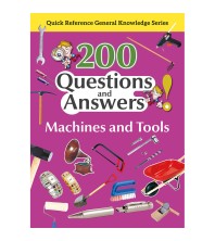 200 Questions and Answers Machines and Tools