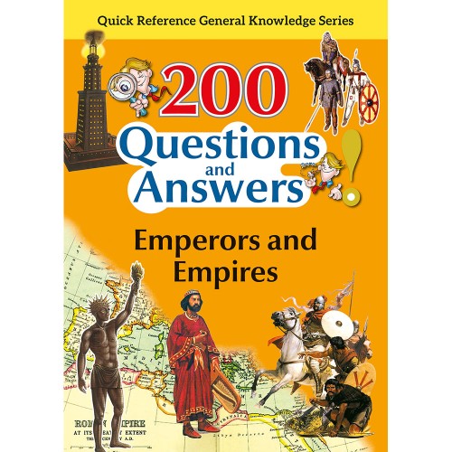 200 Questions and Answers Emperors and Empires