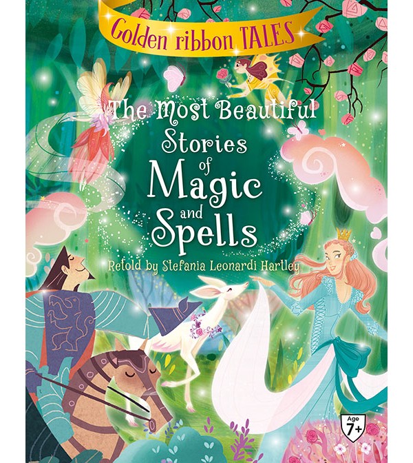The Most Beautiful Stories of Magic and Spells