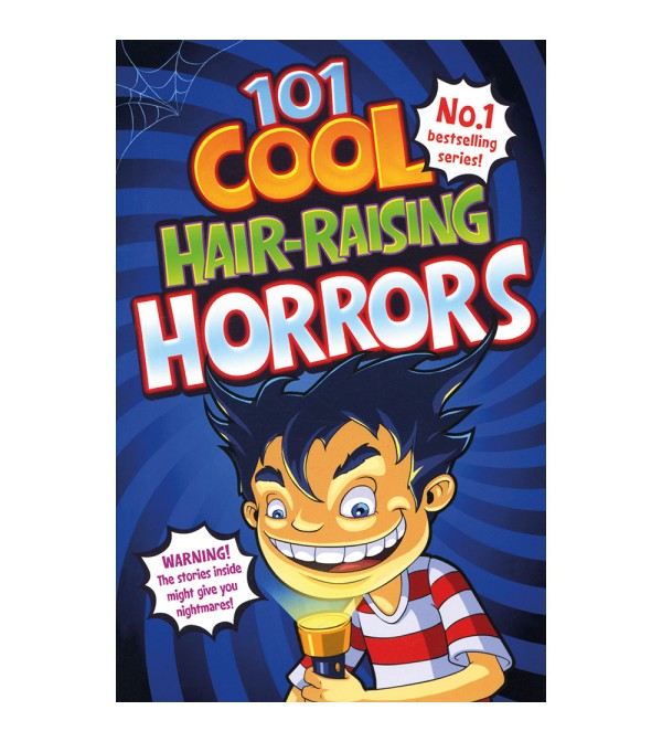 101 Cool Hair-Raising Horrors