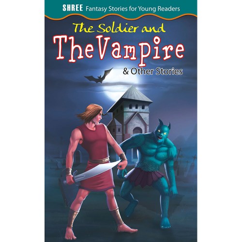 The Soldier and the Vampire & Other Stories