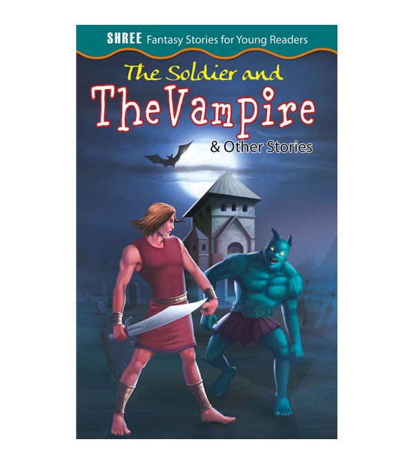 The Soldier and the Vampire & Other Stories