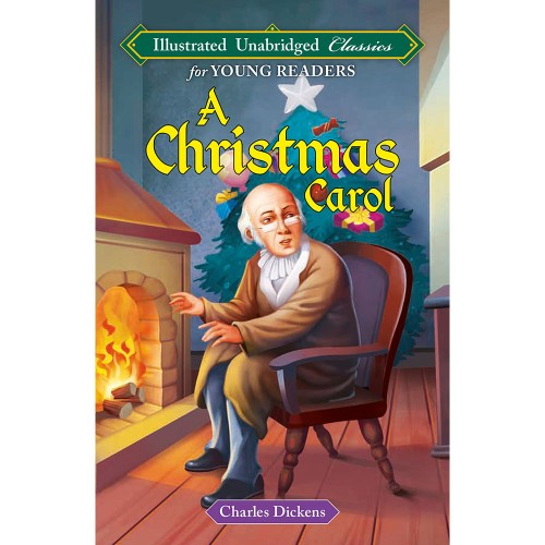 A Christmas Carol (Illustrated Unabridged Classics)