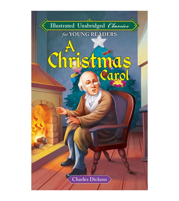 A Christmas Carol (Illustrated Unabridged Classics)