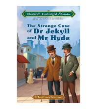 The Strange Case of Dr Jekyll and Mr Hyde (Illustrated Unabridged Classics)