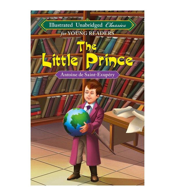 The Little Prince (Illustrated Unabridged Classics)