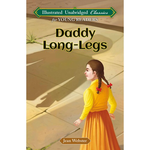 Daddy Long-Legs (Illustrated Unabridged Classics)