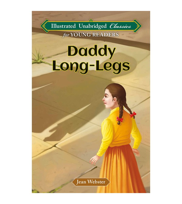 Daddy Long-Legs (Illustrated Unabridged Classics)