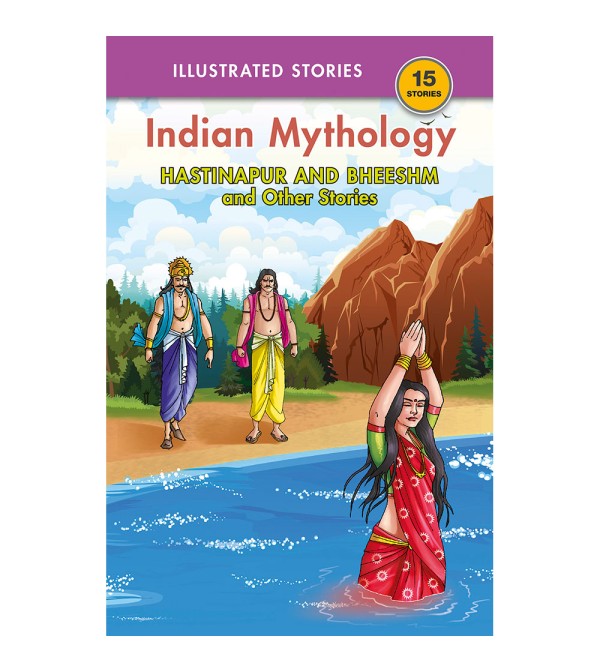 Hastinapur and Bheeshm and Other Stories