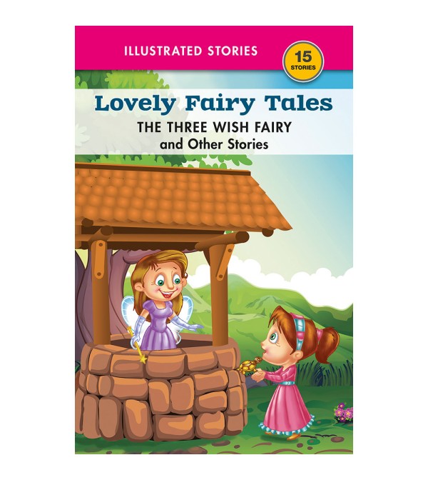 The Three Wish Fairy & Other Stories