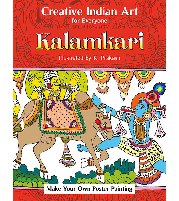 Creative Indian Art for Everyone: Kalamkari
