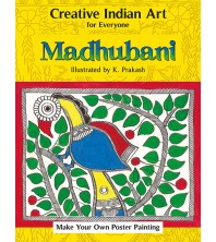 Creative Indian Art for Everyone: Madhubani
