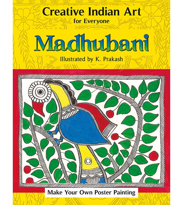 Creative Indian Art for Everyone: Madhubani