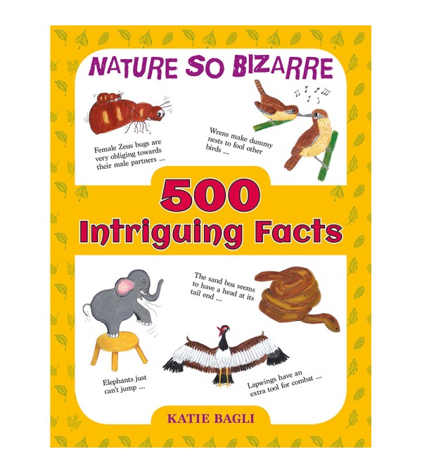 500 Intriguing Facts: Nature So Bizarre