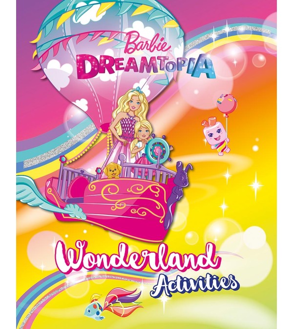 Barbie Dreamtopia Wonderland Activities