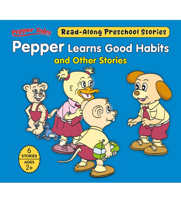 Pepper Learns Good Habits and Other Stories {6in1}
