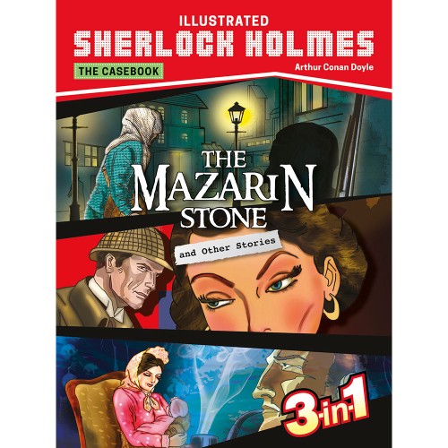 Sherlock Holmes: The Mazarin Stone & Other Stories